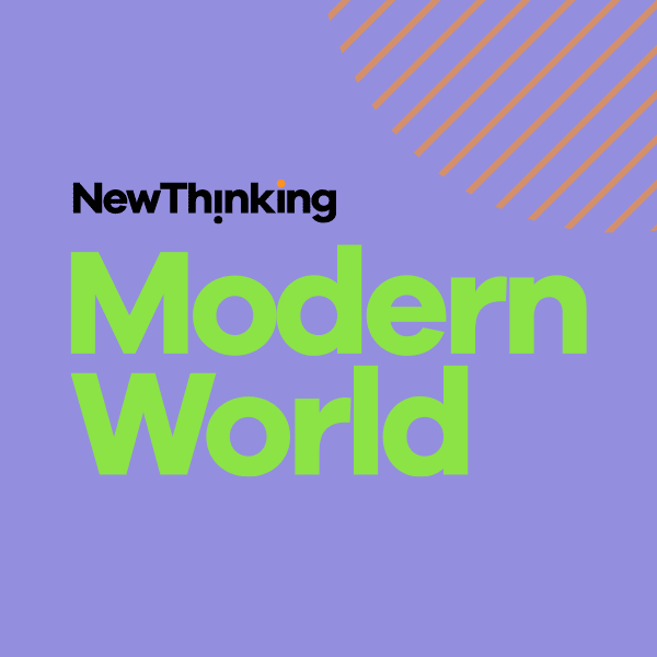 New Thinking Modern World podcast